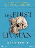 The First Human: The Race to Discover Our Earliest Ancestors
