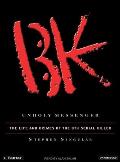 Unholy Messenger (Library Edition): The Life and Crimes of the Btk Serial Killer