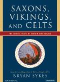 Saxons, Vikings, and Celts: The Genetic Roots of Britain and Ireland