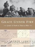 Grace Under Fire (Library Edition): Letters of Faith in Times of War