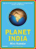 Planet India: How the World's Fastest Growing Democracy Is Transforming America and the World