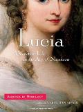 Lucia: A Venetian Life in the Age of Napoleon Cover