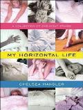 My Horizontal Life: A Collection of One-Night Stands Cover