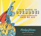 This Book Is Overdue!: How Librarians and Cybrarians Can Save Us All