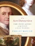 Art Detective: Fakes, Frauds, and Finds and the Search for Lost Treasures
