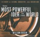 The Most Powerful Idea in the World: A Story of Steam, Industry, and Invention
