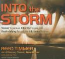 Into the Storm: Violent Tornadoes, Killer Hurricanes, and Death-Defying Adventures in Extreme Weather Cover