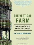 Vertical Farm: Feeding the World in the 21st Century