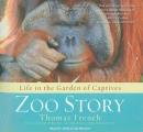 Zoo Story: Life in the Garden of Captives