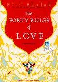 The Forty Rules of Love: A Novel of Rumi Cover