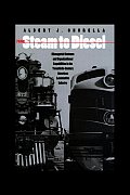 From Steam to Diesel: Managerial Customs and Organizational Capabilities in the Twentieth-Century American Locomotive Industry
