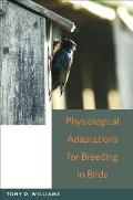 Physiological Adaptations for Breeding in Birds Cover
