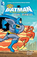 The All-New Batman: The Brave and the Bold: Small Miracles (Batman: The Brave & the Bold)