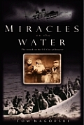 Miracles on the Water: The Heroic Survivors of a World War II U-Boat Attack