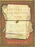 Letters of a Portuguese Nun: Uncovering the Mystery Behind a Seventeenth-Century Forbidden Love