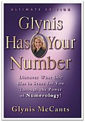 Glynis Has Your Number: Discover What Life Has in Store for You through the Power of Numerology!