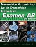 ASE Test Prep Series -- Spanish Version, 2e (A2): Automotive Transmissions and Transaxles (ASE Test Preparation Series)