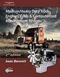Medium/Heavy Duty Truck Engines, Fuel & Computerized Management Systems, 2e (Medium/Heavy Duty Truck)