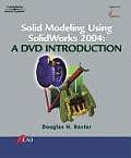 Solid Modeling Using Solidworks 2004 - With CD (05 Edition)