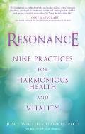 Resonance: Nine Practices for Harmonious Health and Vitality