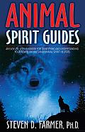 Animal Spirit Guides: An easy-to-use Handbook for Identifying and Understanding Your Power Animals and Animal Spirit Helpers