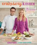Crazy Sexy Kitchen: 150 Plant-Empowered Recipes to Ignite a Mouthwatering Revolution Cover
