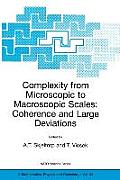 Complexity from Microscopic to Macroscopic Scales: Coherence and Large Deviations