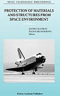 Protection of Materials and Structures From Space Environment