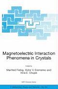 NATO Science Series II: Mathematics, Physics and Chemistry #164: Magnetoelectric Interaction Phenomena in Crystals: Proceedings of the NATO Arw on Magnetoelectric Interaction Phenomena in Crystals, Su Cover