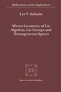 Mirror Geometry of Lie Algebras, Lie Groups and Homogeneous Spaces