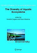 Developments in Hydrobiology #180: Aquatic Biodiversity II: The Diversity of Aquatic Ecosystems