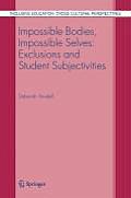 Inclusive Education: Cross Cultural Perspectives #3: Impossible Bodies, Impossible Selves: Exclusions and Student Subjectivities Cover