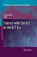 Science with the VLT in the ELT Era