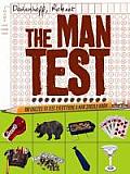 The Man Test: Hundreds of Questions to Test Everything a Real Man Should Know