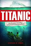 Titanic: One Newspaper, Seven Days, and the Truth That Shocked the World