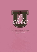 2014 U Chic: The College Planner 2013-2014