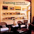 Framing Techniques & Decorating Ideas