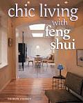 Chic Living with Feng Shui: Stylish Designs for Harmonious Living