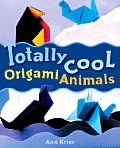 Totally Cool Origami Animals