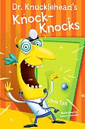 Dr. Knucklehead's Knock-Knocks