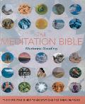 The Meditation Bible: The Definitive Guide to Meditations for Every Purpose Cover