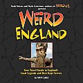 Weird England: Your Travel Guide to England's Local Legends and Best Kept Secrets (Weird) Cover