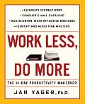 Work Less, Do More: The 14-Day Productivity Makeover Cover
