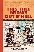 This Tree Grows Out of Hell: Mesoamerica and the Search for the Magical Body (Living Planet Book)