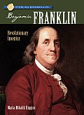 Benjamin Franklin: Revolutionary Inventor (Sterling Biographies) Cover