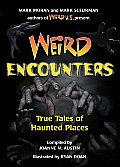 Weird Encounters: True Tales of Haunted Places (Weird)