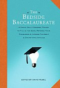 The Bedside Baccalaureate: A Handy Daily Cerebral Primer to Fill in the Gaps, Refresh Your Knowledge & Impress Yourself & Other Intellectuals Cover