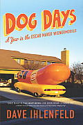 Dog Days: A Year in the Oscar Mayer Wienermobile