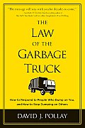 The Law of the Garbage Truck: How to Respond to People Who Dump on You, and How to Stop Dumping on Others Cover