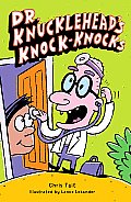 Dr. Knucklehead's Knock-Knocks